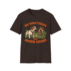 T-Shirt — My Golf Coach Has Anger Issues Vintage Golf Humor Tee