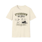 Stubborn As Hell T-Shirt — Funny Dog Comic Tee
