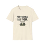 T-Shirt — Professional Ball Finder (Mostly Mine) Golf Humor Tee