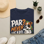 Golf Dog T‑Shirt — “Par? Never Heard of Her” Funny Golfing Graphic Tee