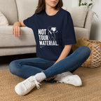 Not Your Tour Material T‑Shirt — Funny Dog Graphic Tee for Pet Lovers