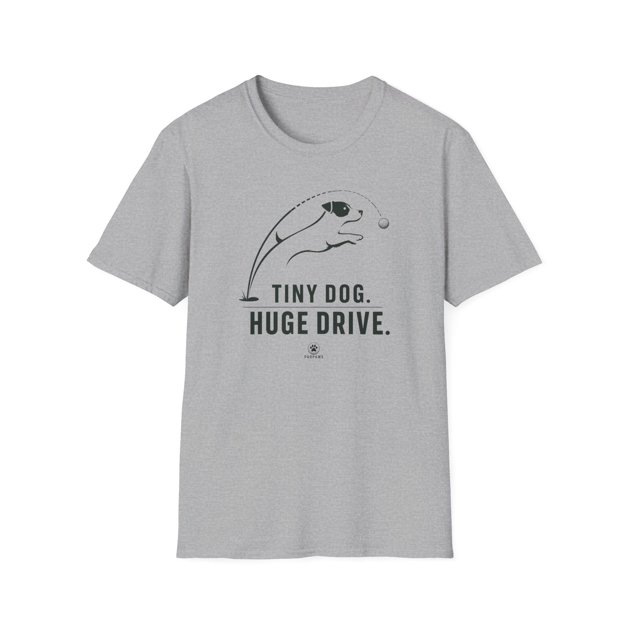 Tiny Dog Tee — "Tiny Dog. Huge Drive." Cute Playful Dog Graphic T-Shirt