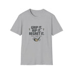 Grip It. Rip It. Regret It. Golf T-Shirt — Funny Golfing Quote Tee