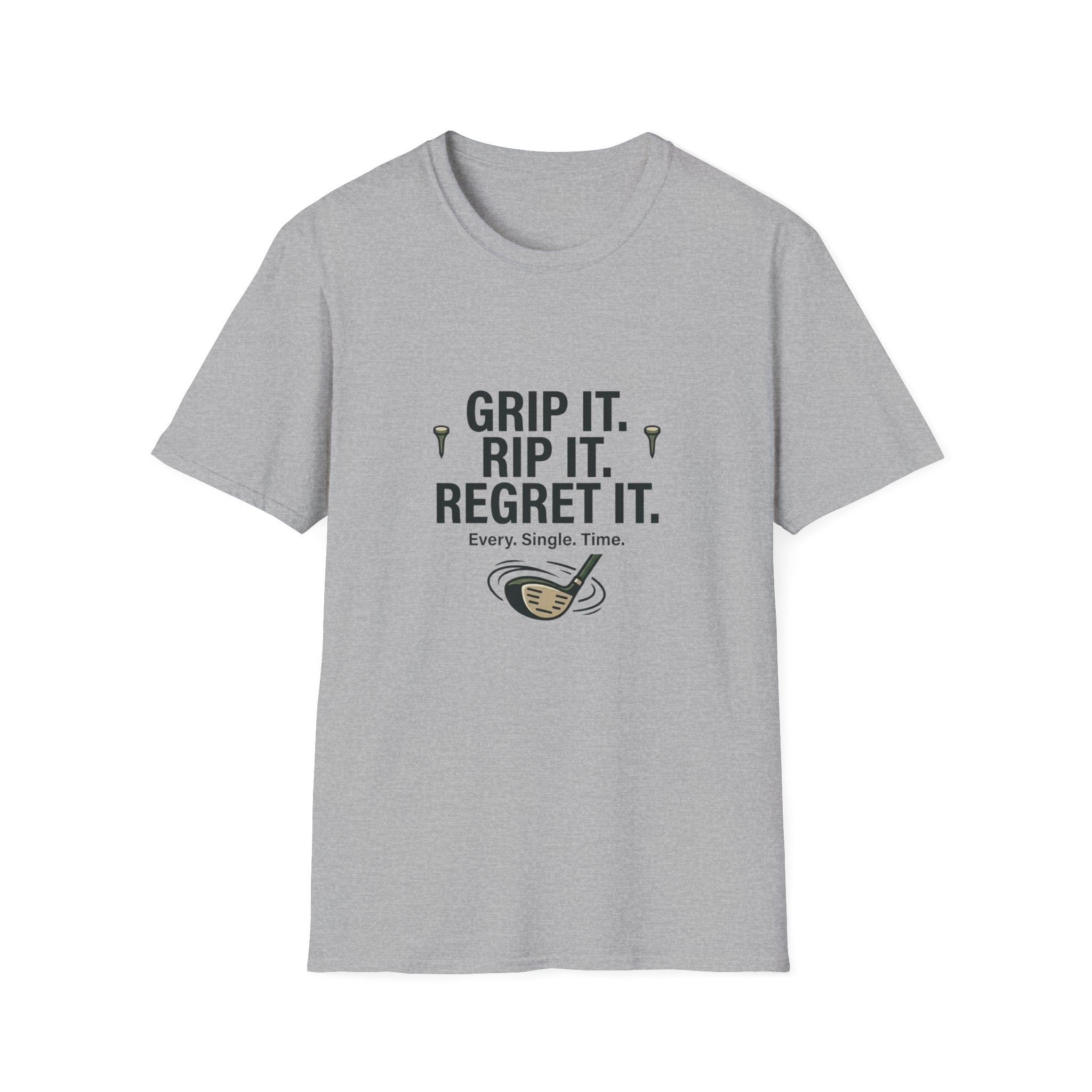 Grip It. Rip It. Regret It. Golf T-Shirt — Funny Golfing Quote Tee