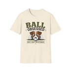 Ball Obsessed T‑Shirt – Cute Dog Golf Lover Graphic Tee