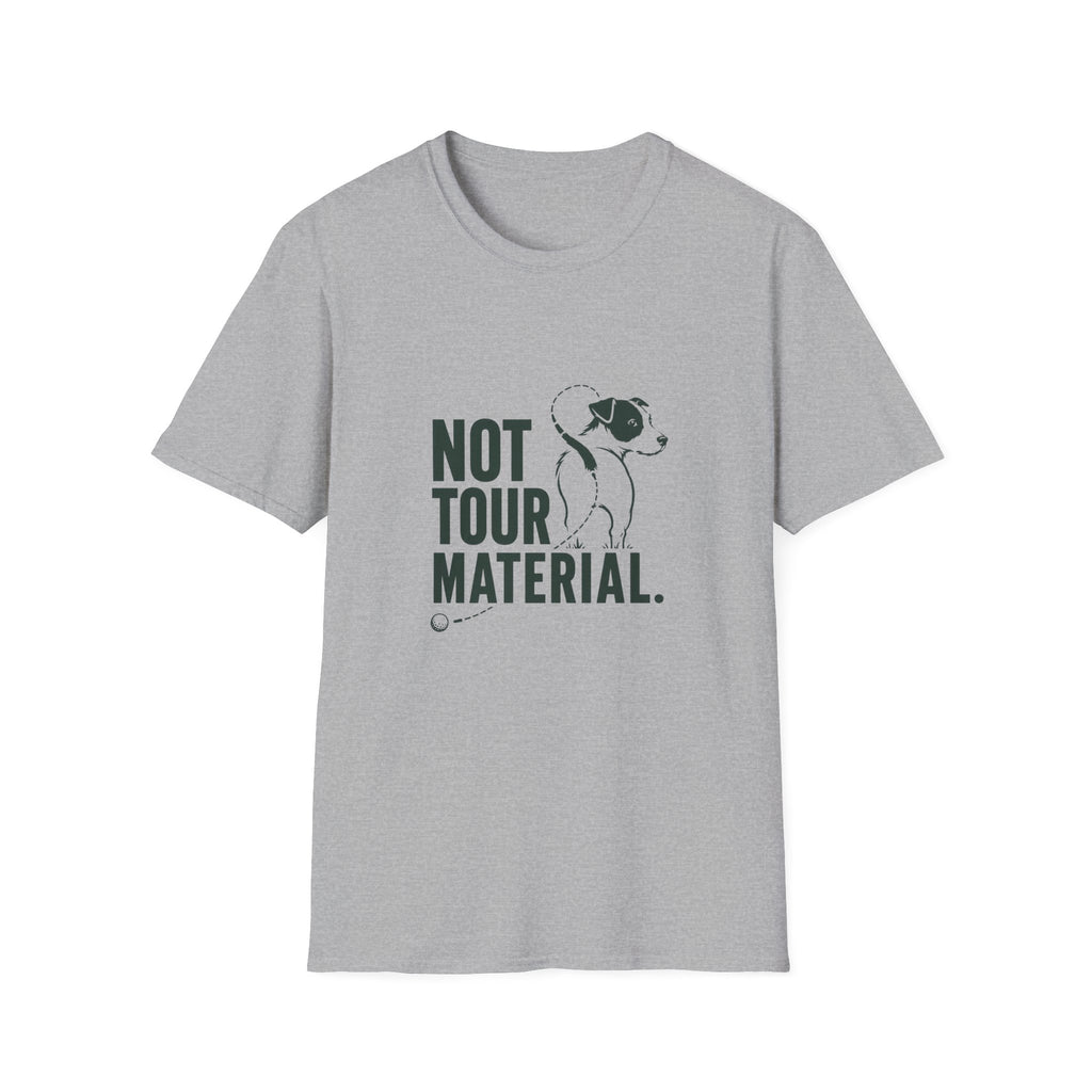T‑Shirt — "Not Tour Material" Dog Rescue Tee