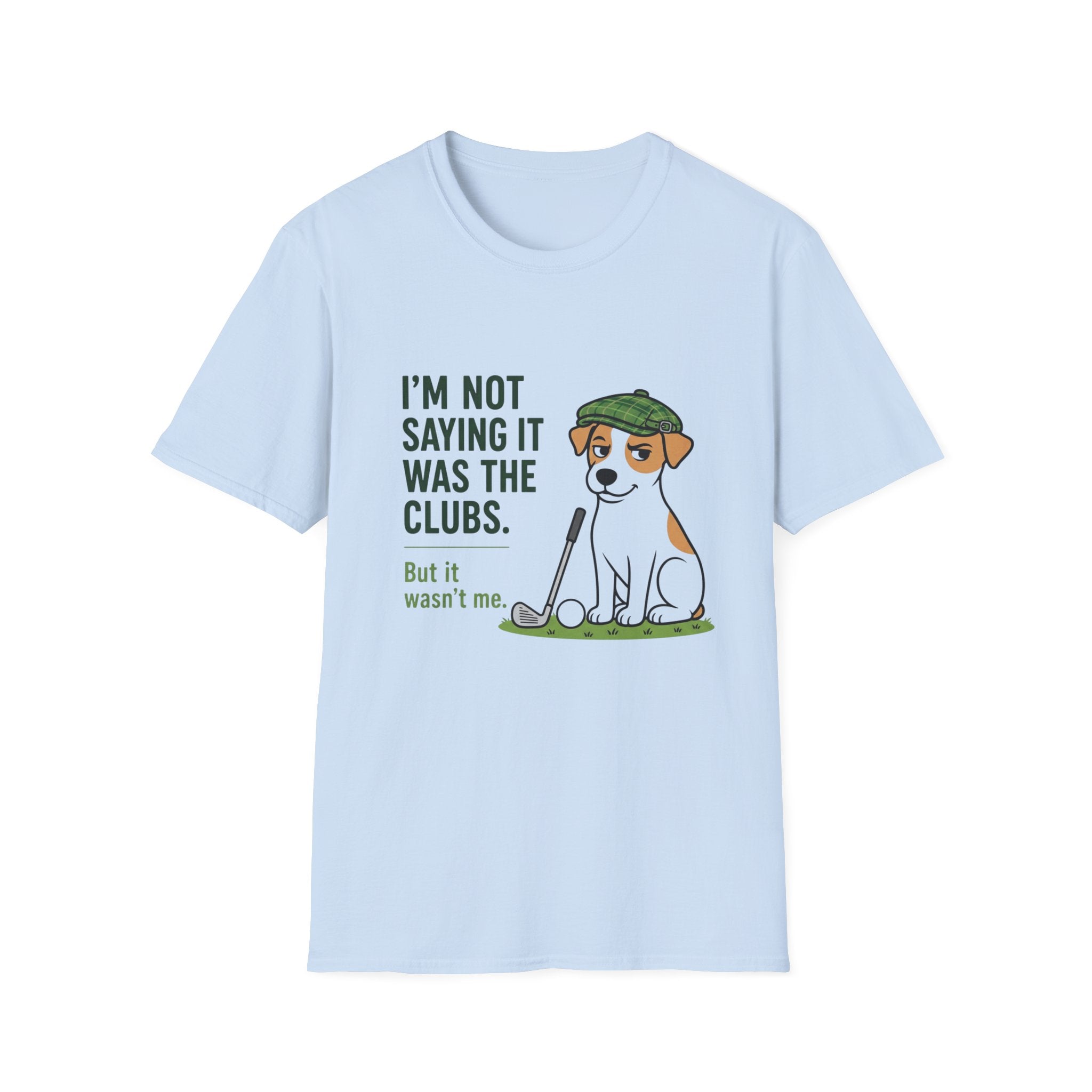 T‑Shirt — "I'm Not Saying It Was the Clubs" Cute Golf Dog Graphic Tee