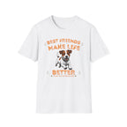 T-Shirt — "Best Friends Make Life Better" Cute Dog Graphic Tee