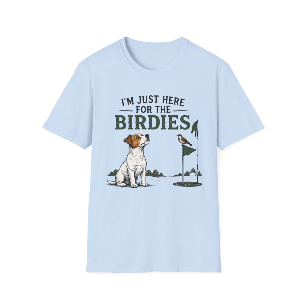 I’m Just Here for the Birdies T-Shirt — Cute Dog & Bird Golf Fan Tee