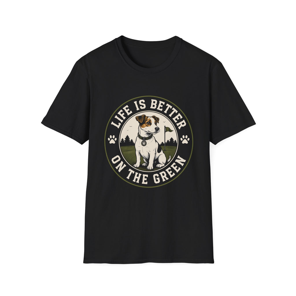 Life Is Better On The Green Dog T-Shirt