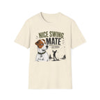 Nice Swing Mate T-Shirt — Funny Golf Dog Graphic Tee