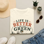 Fishing T‑Shirt — "Life Is Better on the Green" Outdoor Angler Tee