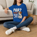 T-Shirt — "Par? Never Heard of Her" Jack Russell Dog Graphic Tee