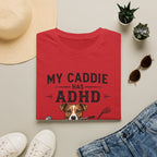 My Caddie Has ADHD T-Shirt — Funny Golf Dog Tee ("Oh Look, A Squirrel")