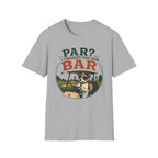 Golf Bar T-Shirt — “Par? I Thought You Said Bar” Funny Golfing Tee