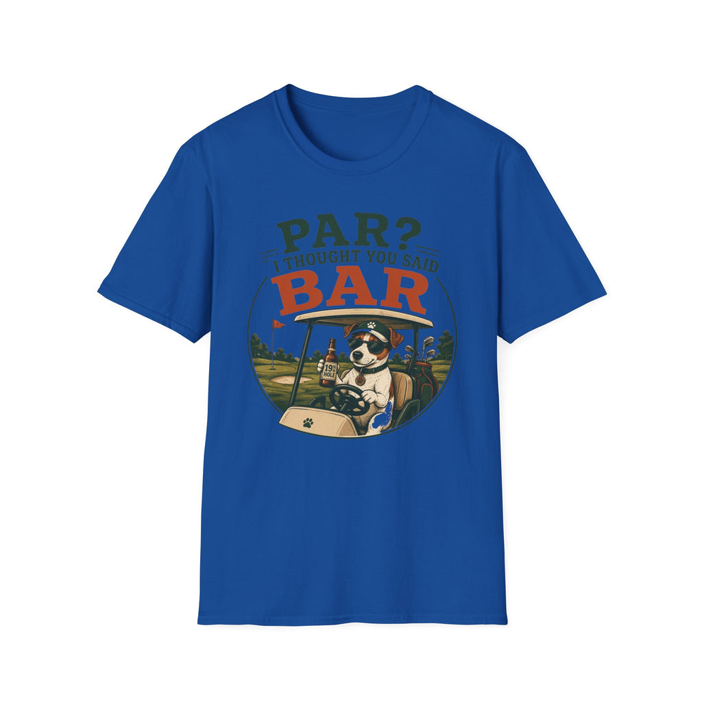 Golf Bar T-Shirt — “Par? I Thought You Said Bar” Funny Golfing Tee