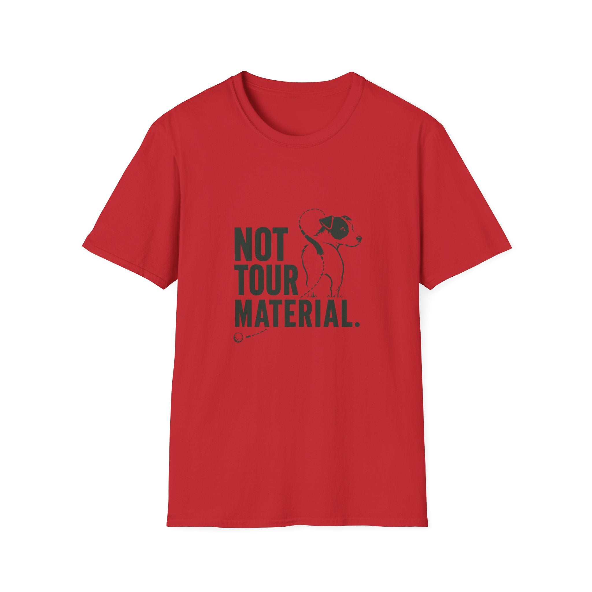 T‑Shirt — "Not Tour Material" Dog Rescue Tee