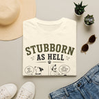Stubborn As Hell T-Shirt — Funny Dog Comic Tee