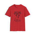 Putting Up With It Dog T-Shirt — Funny Pet Owner Tee