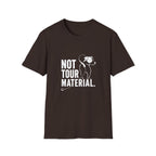 Not Your Tour Material T‑Shirt — Funny Dog Graphic Tee for Pet Lovers