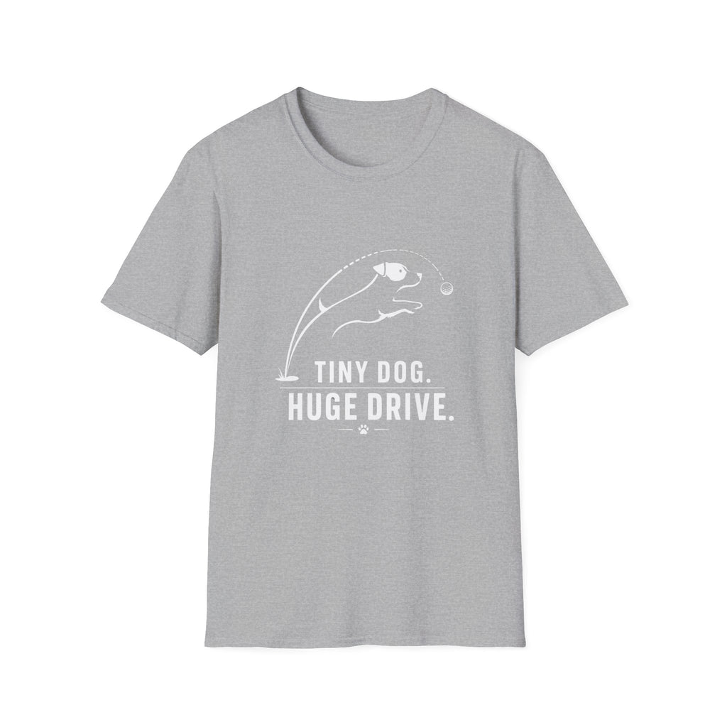 Tiny Dog Huge Drive T-Shirt — Playful Racing Dog Graphic Tee