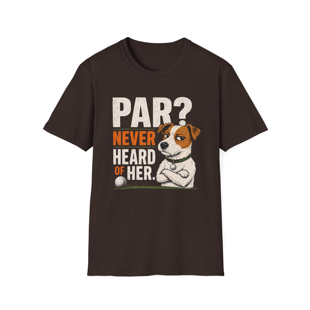 T-Shirt — "Par? Never Heard of Her" Jack Russell Dog Graphic Tee