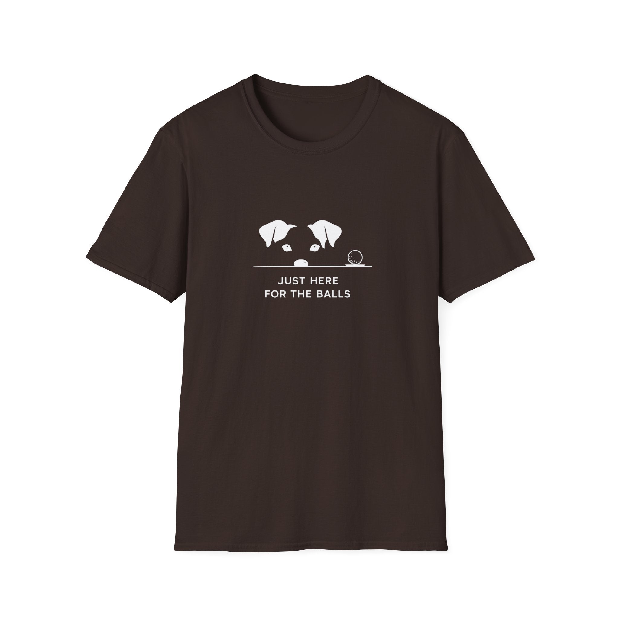 Dog Lover T‑Shirt — Shhh "Just Here for the Balls"