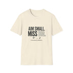 Aim Small. Miss Big. T-Shirt — Motivational Graphic Tee