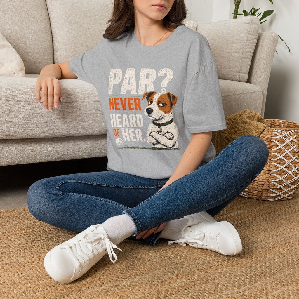 T-Shirt — "Par? Never Heard of Her" Jack Russell Dog Graphic Tee