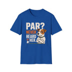 T-Shirt — "Par? Never Heard of Her" Jack Russell Dog Graphic Tee
