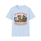 T-Shirt — My Golf Coach Has Anger Issues Vintage Golf Humor Tee