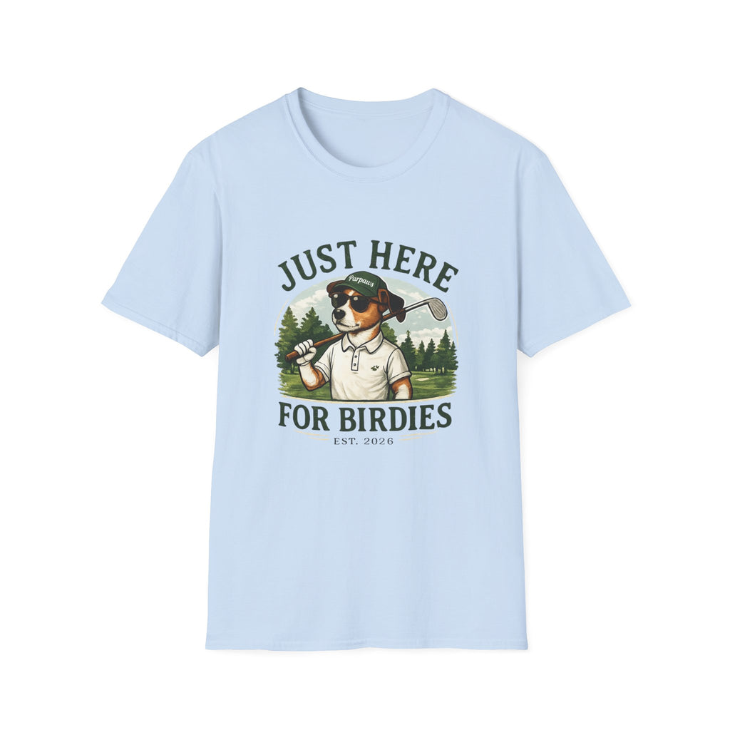 Golf Dog T‑Shirt — "Just Here for Birdies" Casual Golfing Tee