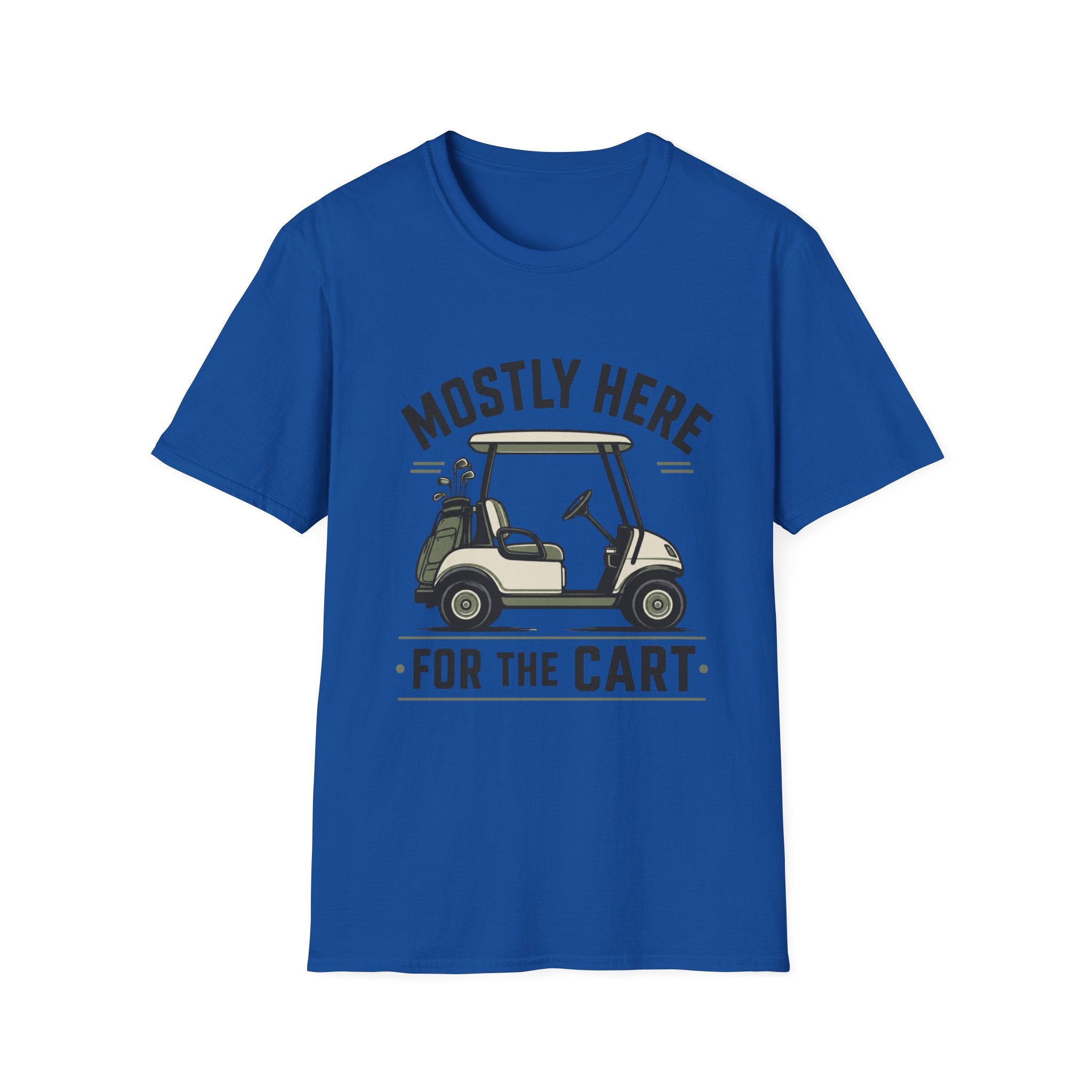 Golf Cart T-Shirt — "Mostly Here for the Cart" Casual Golf Graphic Tee