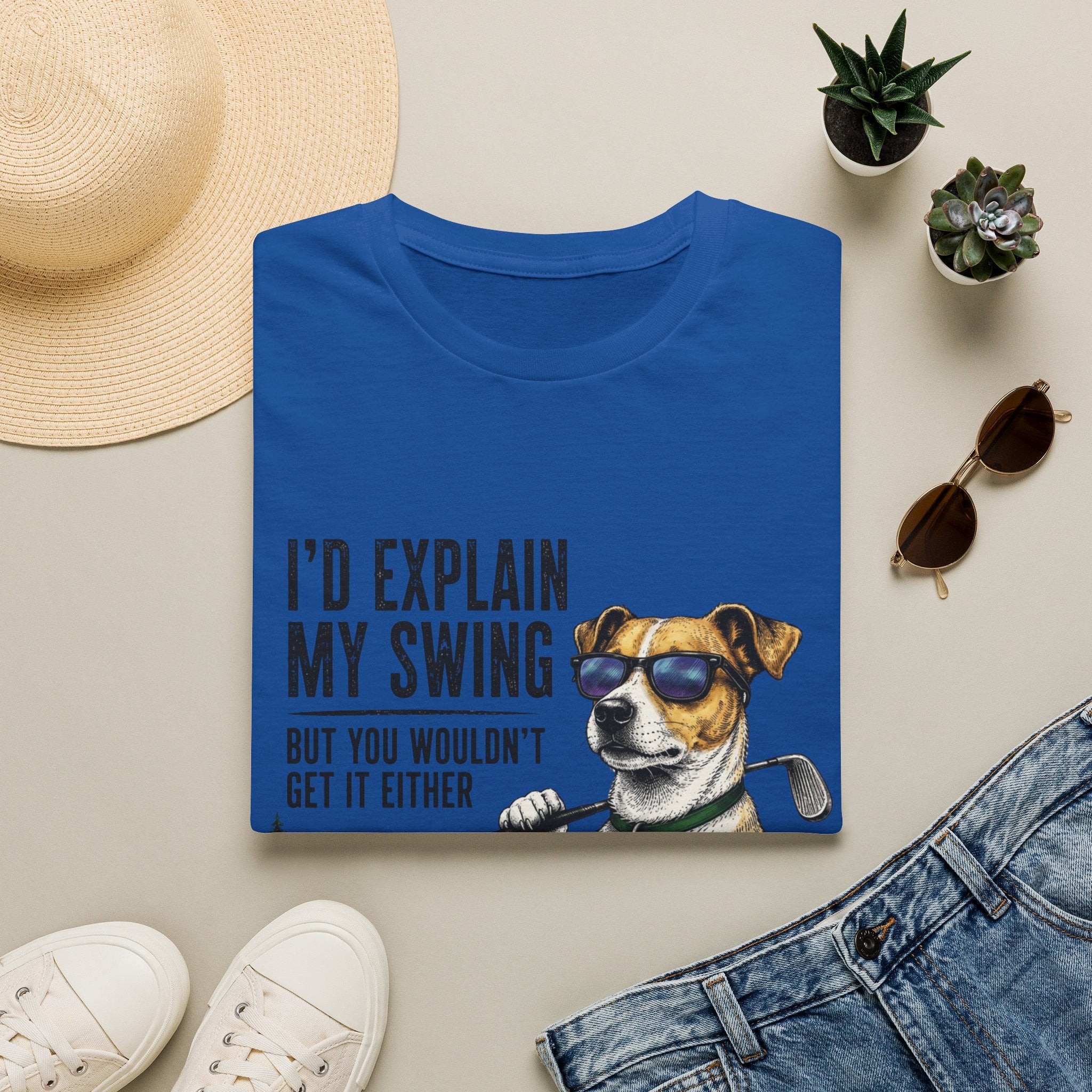 Golf Dog T-Shirt  on Green— "I'd Explain My Swing But You Wouldn't Get It Either"