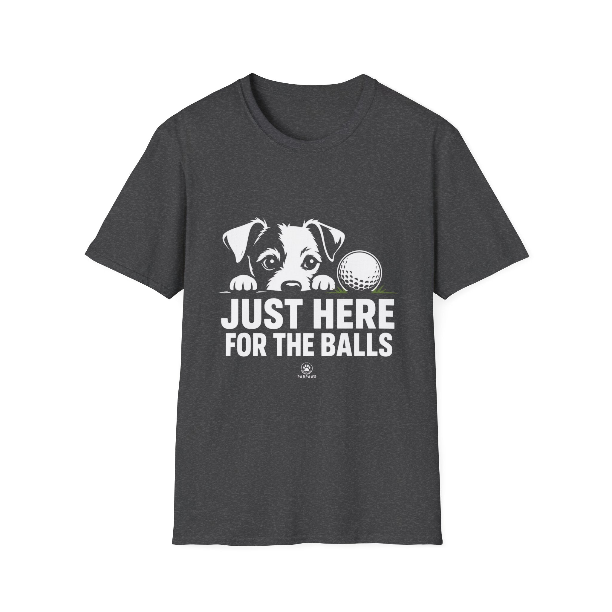 Just Here for the Balls T-Shirt - Dark Colors