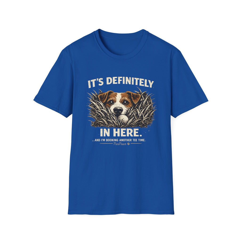 T-Shirt — "It's Definitely in Here" Dog Peeking Graphic