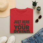 Just Here to Ruin Your Round T-Shirt — Funny Golf/Sports Humor Tee