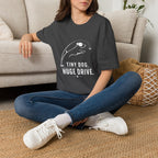 Tiny Dog Huge Drive T-Shirt — Playful Racing Dog Graphic Tee
