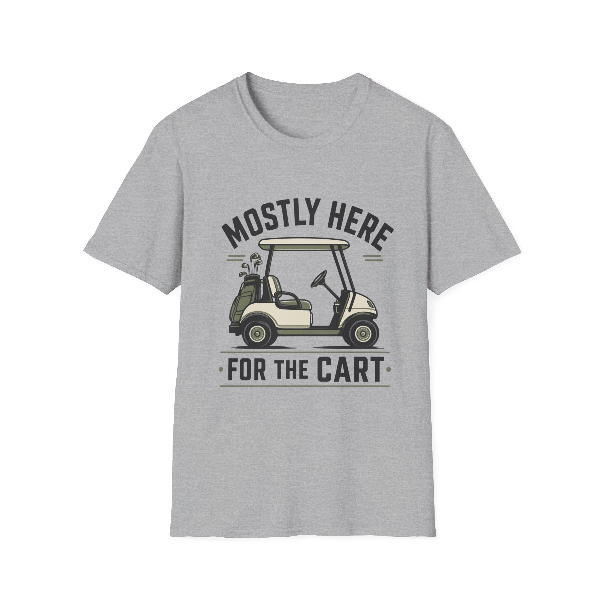 Golf Cart T-Shirt — "Mostly Here for the Cart" Casual Golf Graphic Tee