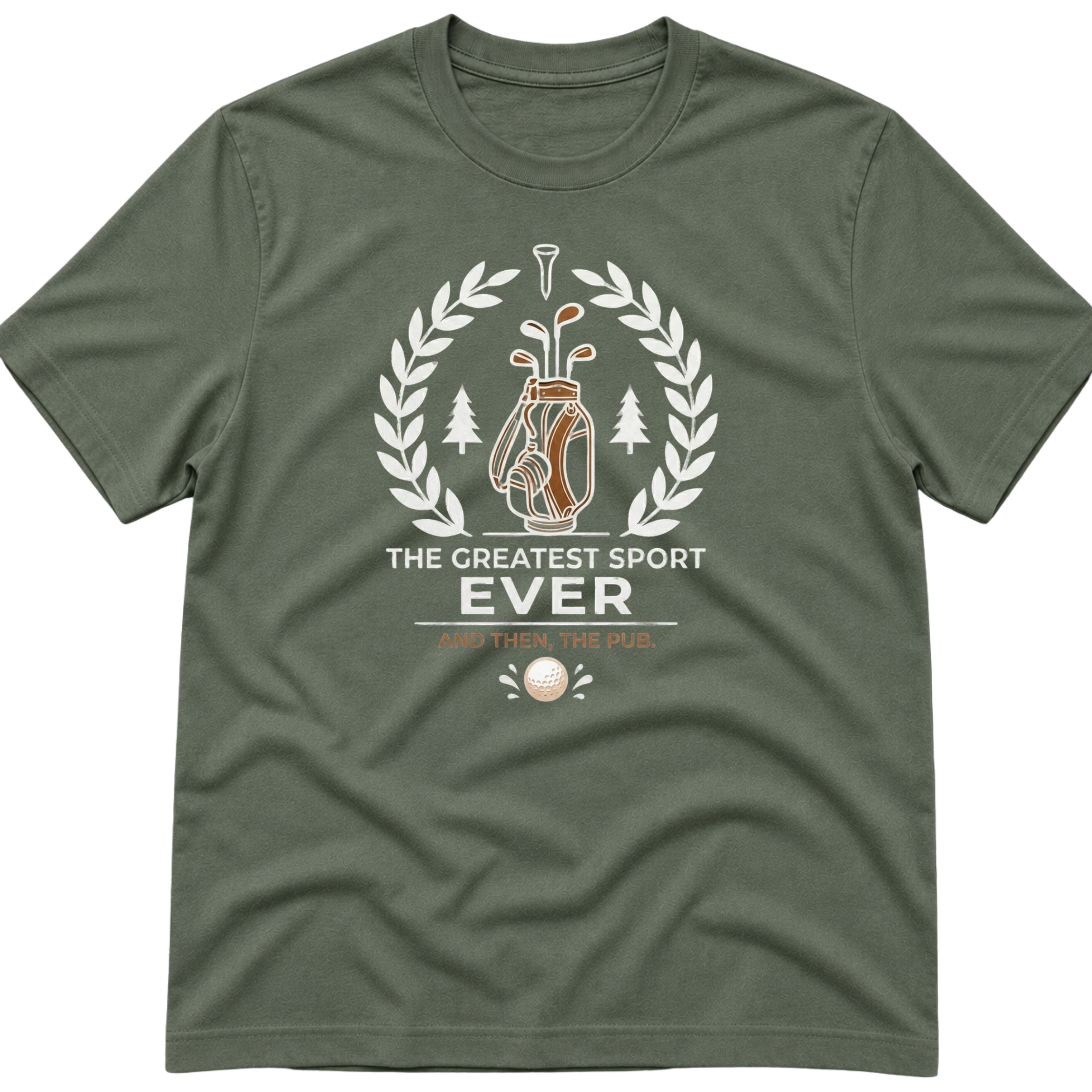 Golf T-Shirt — "The Greatest Sport Ever" Then The PUB