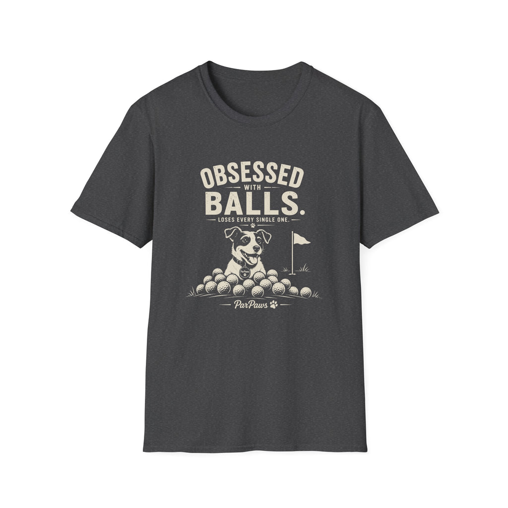 Golf "Obsessed Balls" T-Shirt — Funny Golf Lover Shirt