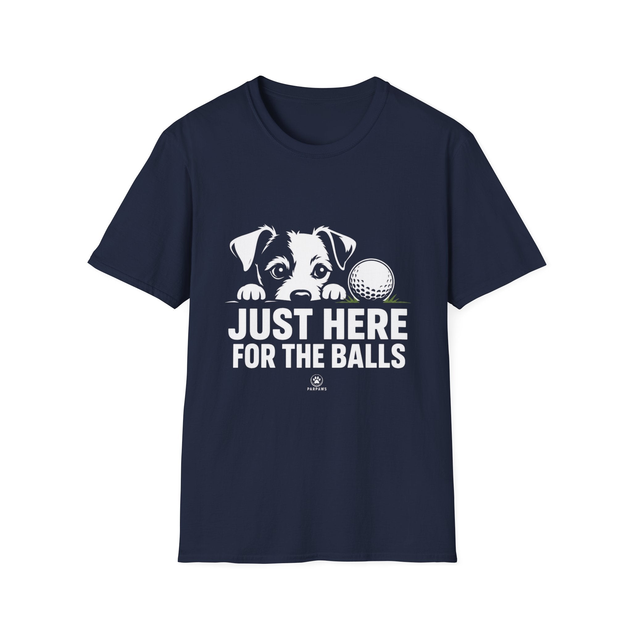 Just Here for the Balls T-Shirt - Dark Colors