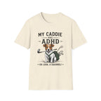 My Caddie Has ADHD T-Shirt — Funny Golf Dog Tee ("Oh Look, A Squirrel")