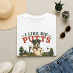 I Like Big Putts Golf T-Shirt — Funny Dog Golfing Graphic Tee