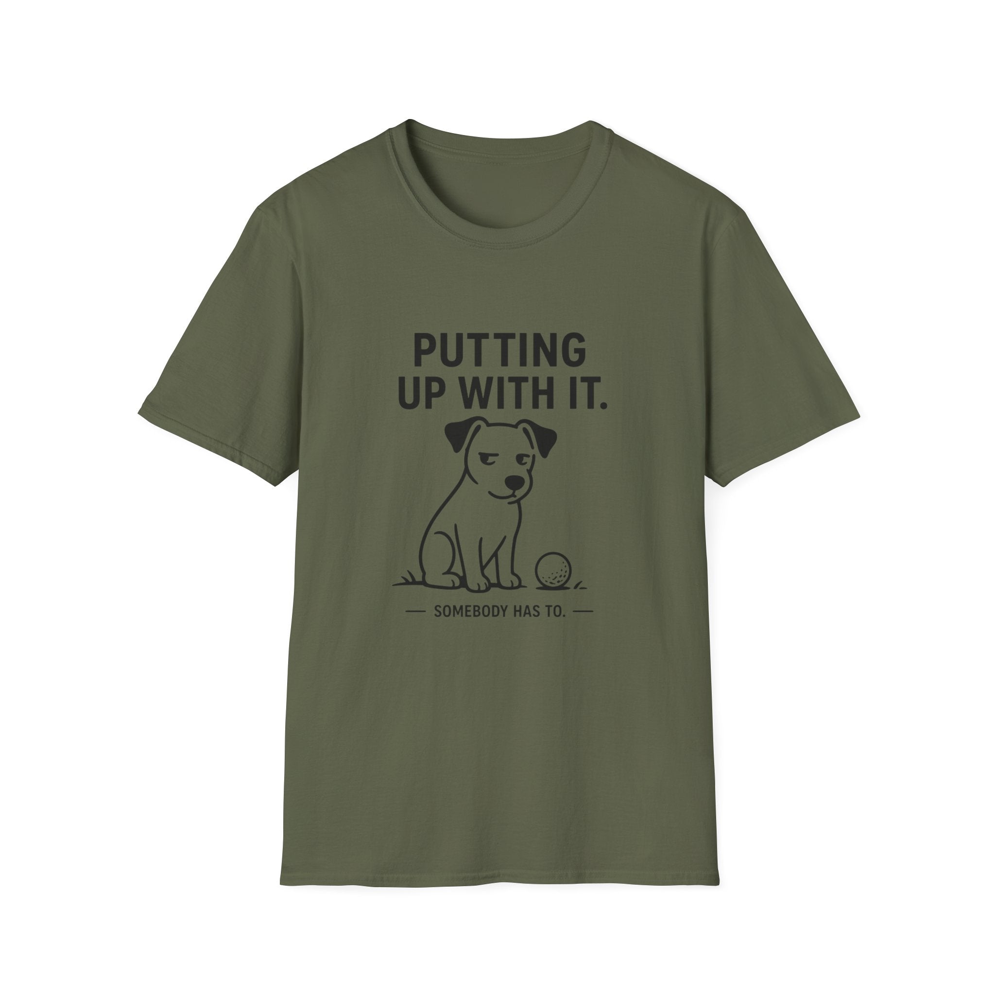 Putting Up With It Dog T-Shirt — Funny Pet Owner Tee
