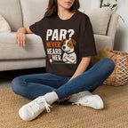 T-Shirt — "Par? Never Heard of Her" Jack Russell Dog Graphic Tee