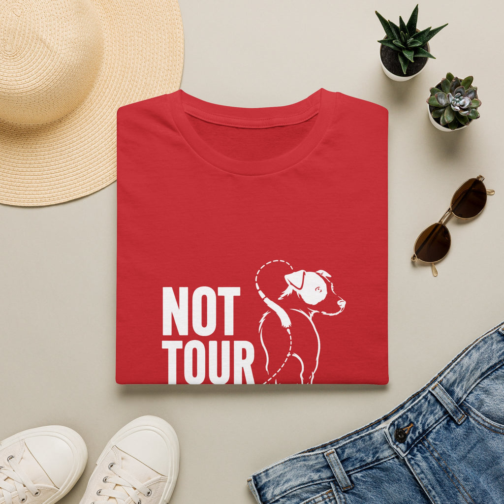 Not Your Tour Material T‑Shirt — Funny Dog Graphic Tee for Pet Lovers