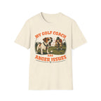 T-Shirt — My Golf Coach Has Anger Issues Vintage Golf Humor Tee