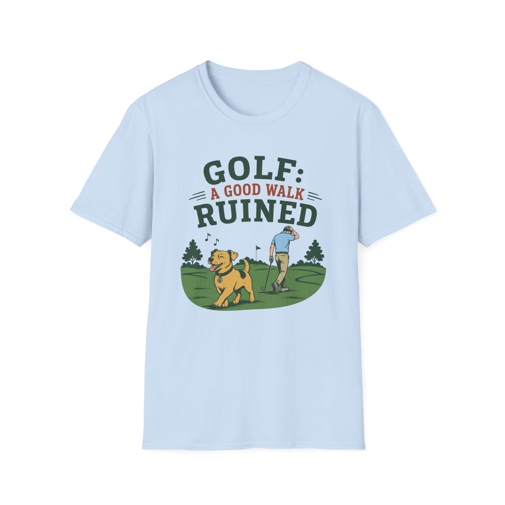 Golf Green: A Good Walk Ruined T-Shirt — Funny Golfer Tee with Dog Design