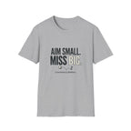 Aim Small. Miss Big. T-Shirt — Motivational Graphic Tee